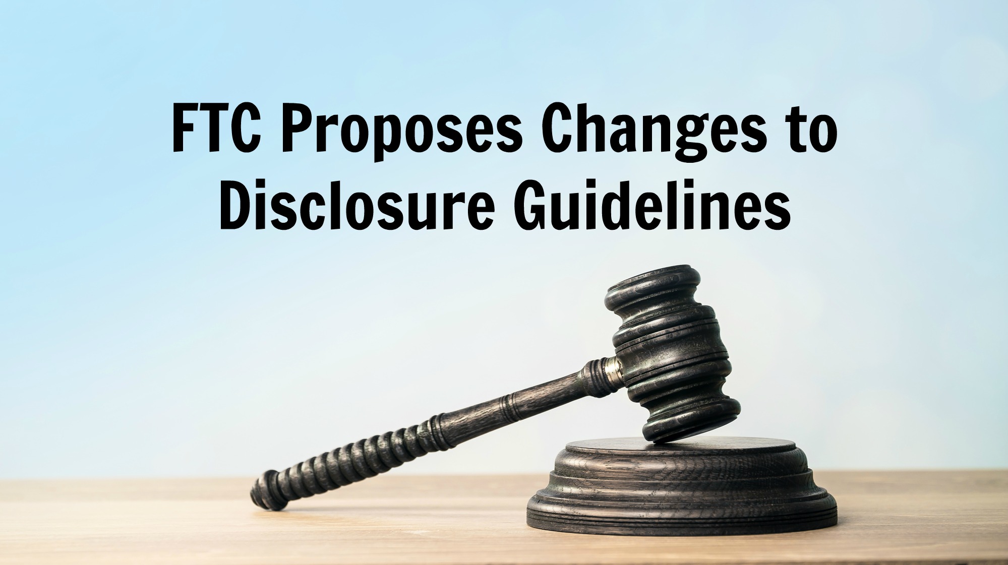 FTC Disclosure Changes